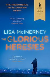 book cover of The Glorious Heresies by Lisa McInerney