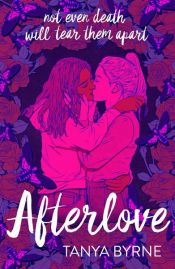 book cover of Afterlove by Tanya Byrne