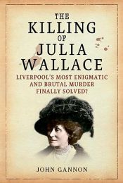 book cover of The Killing of Julia Wallace by John Gannon