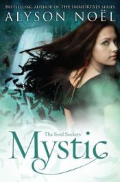 book cover of The Soul Seekers: Mystic by Alyson Noël
