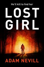 book cover of Lost Girl by Adam Nevill