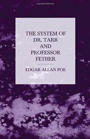 book cover of The System Of Doctor Tarr And Professor Fether by Edgar Allan Poe