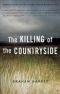 The Killing of the Countryside