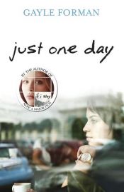 book cover of Just One Day by Gayle Forman