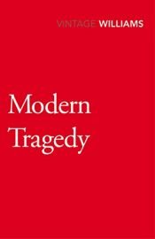 book cover of Modern tragedy by Raymond Williams
