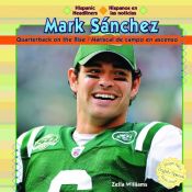 book cover of Mark Sanchez: Quarterback on the Rise by Zella Williams