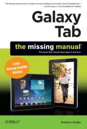book cover of Galaxy Tab: The Missing Manual: Covers Samsung TouchWiz Interface by Preston Gralla