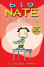 book cover of Big Nate: From the Top by Lincoln Peirce