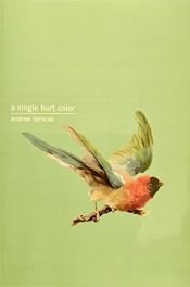 book cover of A Single Hurt Color by Andrew Demcak