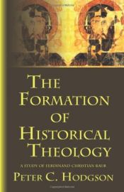 book cover of The Formation of Historical Theology by Peter C. Hodgson