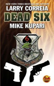 book cover of Dead Six SC by Larry Correia