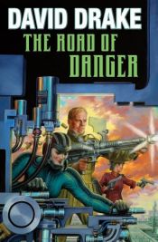 book cover of The Road Of Danger (RCN) by David Drake