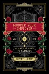 book cover of Murder Your Employer by Rupert Holmes