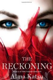 book cover of The Reckoning (The Taker Trilogy) by Alma Katsu