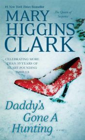 book cover of Daddy's Gone A Hunting by Μαίρη Χίγκινς Κλαρκ