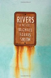 book cover of Rivers: A Novel by Michael Farris Smith