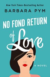 book cover of No Fond Return of Love by Barbara Pym