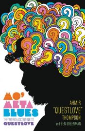book cover of Mo' Meta Blues by Ahmir "Questlove" Thompson|Ben Greenman