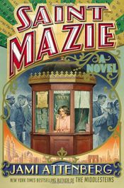 book cover of Saint Mazie: A Novel by Jami Attenberg
