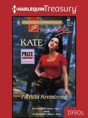 book cover of Kate (Women Who Dare, Book 20) (Harlequin Superromance, No 665) by Patricia Armstrong