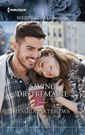 book cover of Saving Dr. Tremaine by Jessica Matthews