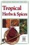 Tropical Herbs & Spices (Periplus Nature Guides)