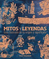 book cover of Mitos y leyendas by Philip Wilkinson