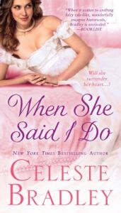 book cover of When She Said I Do (The Worthingtons Book 1) by Celeste Bradley