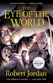 book cover of The Eye of the World: the Graphic Novel, Volume Two by Chuck Dixon|Robert Jordan