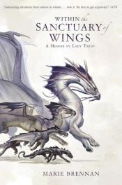 book cover of Within the Sanctuary of Wings by Marie Brennan