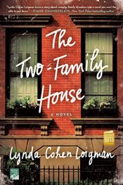 book cover of The Two-Family House: A Novel by Lynda Cohen Loigman