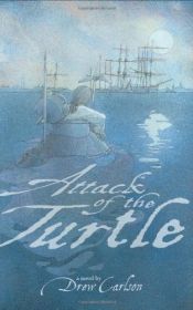 book cover of Attack of the Turtle by Drew Carlson