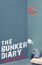 book cover of The Bunker Diary (Fiction - Young Adult) by Kevin Brooks