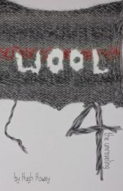 book cover of Wool 4: The Unraveling by Hugh Howey