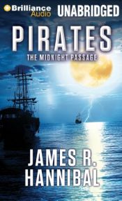 book cover of Pirates: The Midnight Passage by James R. Hannibal