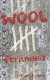 book cover of Wool 5 - The Stranded by Hugh Howey