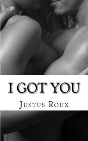 book cover of I Got You by Justus Roux