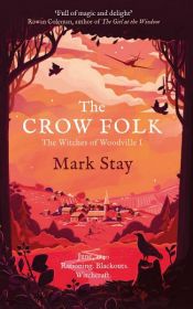 book cover of The Crow Folk by Mark Stay