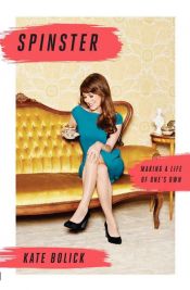 book cover of Spinster by Kate Bolick