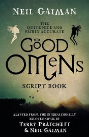 book cover of The Quite Nice and Fairly Accurate Good Omens Script Book by Neil Gaiman