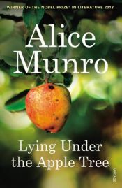 book cover of Lying Under the Apple Tree by Alice Munro
