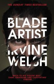 book cover of The Blade Artist by Irvine Welsh