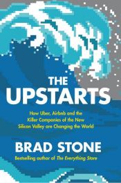 book cover of The Upstarts by Brad Stone