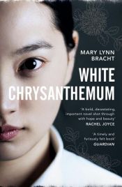 book cover of White Chrysanthemum by Mary Lynn Bracht