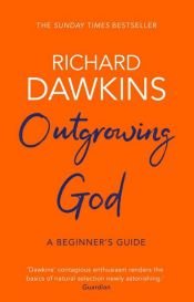 book cover of Outgrowing God by ریچارد داوکینز