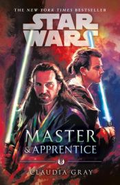 book cover of Master and Apprentice (Star Wars) by Claudia Gray