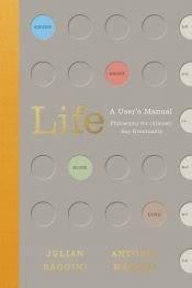 book cover of Life: A User’s Manual by Antonia Macaro|Julian Baggini