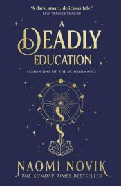 book cover of A Deadly Education by Naomi Novik