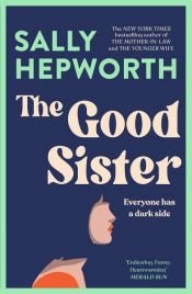 book cover of The Good Sister by Sally Hepworth