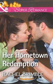 book cover of Her Hometown Redemption (Mills & Boon Superromance) (Templeton Cove Stories, Book 5) by Rachel Brimble